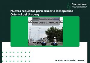 Nuevos requisitos para cruzar a la Republica Oriental del Uruguay